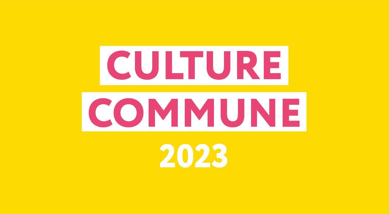 Retour sur Culture Commune 2023