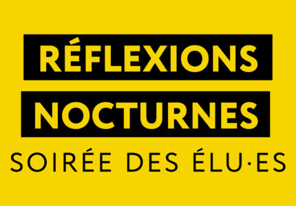 Réflexions Nocturnes – Soirée des élu·es